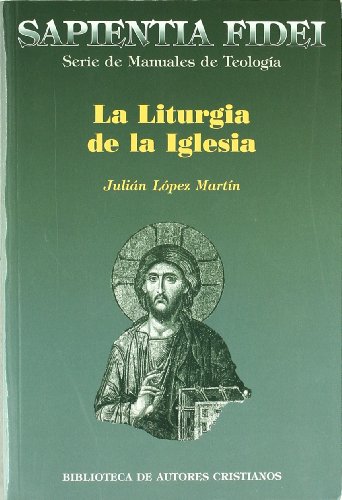 La liturgia de la iglesia serie de manuales de teologÍa