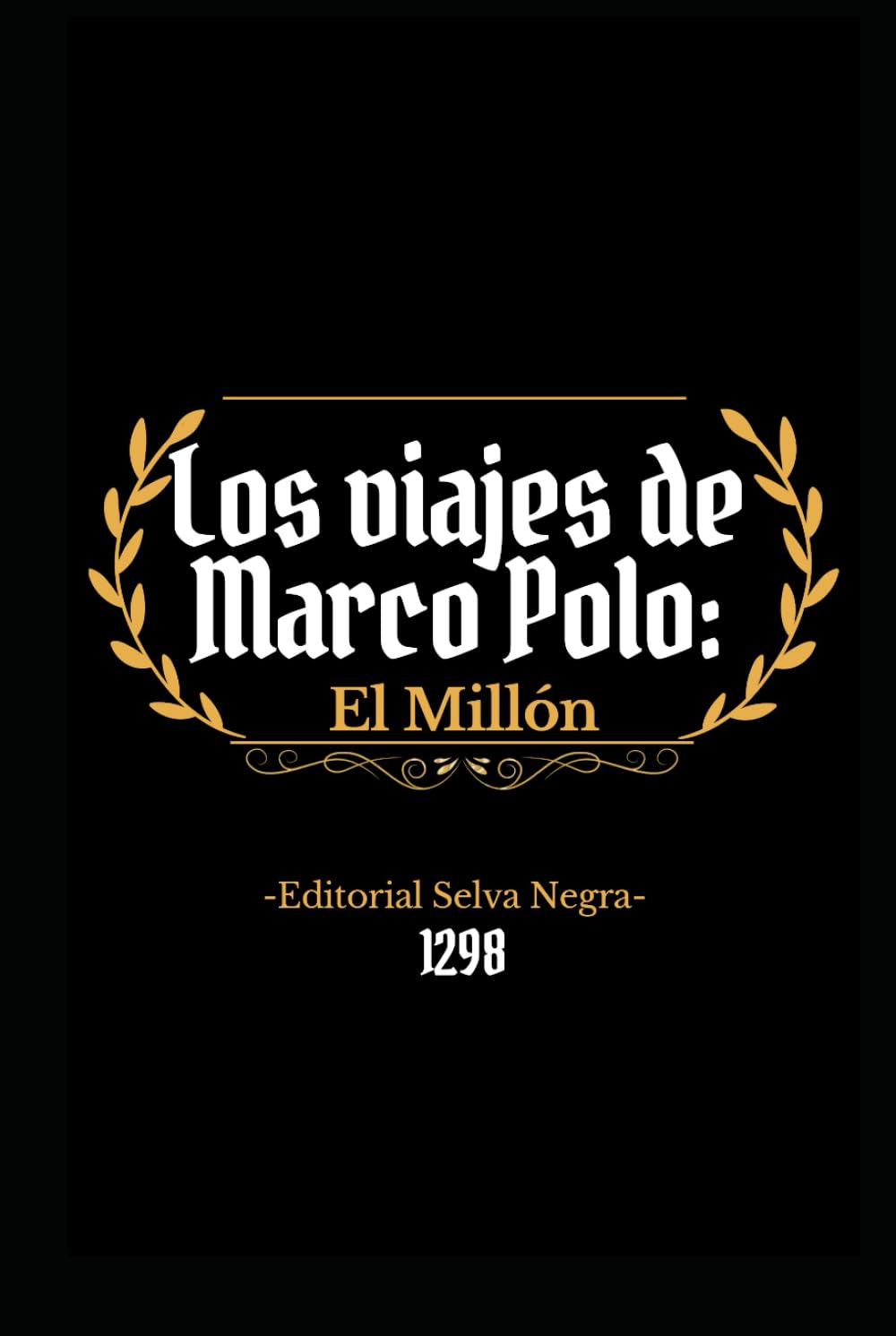 Los viajes de Marco Polo: El millón