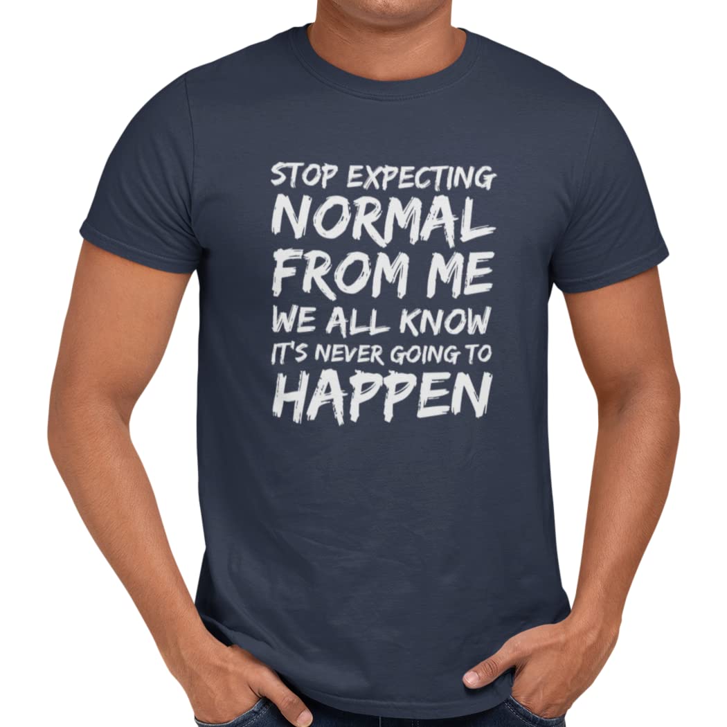 Getting Shirty Unisex Blue Stop Expecting Normal From Me Sarcastic Funny Slogan Humour Gift For Men And Women T-Shirt (As8, Alpha, L, Regular, Regular, )