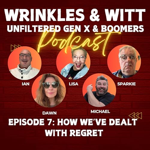 Episode 7 - How We've Dealt With Regret