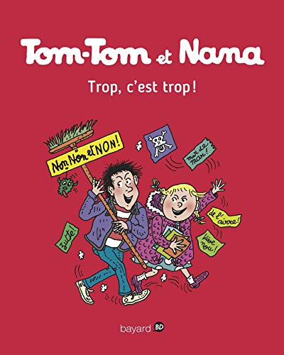 Tom-Tom et Nana, Tome 27: Trop, c'est trop ! (Tom-Tom et Nana, 27) (French Edition)