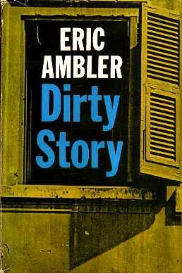Dirty Story by Ambler Eric (1967-08-01) B01K15S6OU Book Cover