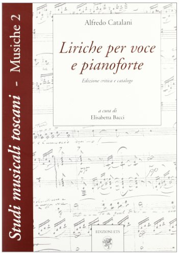 Liriche Per Voce E Pianoforte. Catalogo. Ediz. Critica