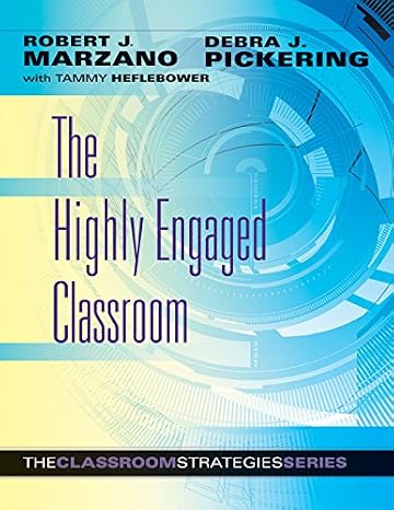 The Highly Engaged Classroom (Classroom Strategies)