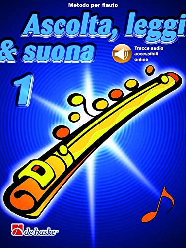 Jaap Kastelein Ascolta Leggi e Suona Volume 1 per Flauto Traverso | Metodo per Principianti con Audio Online | Libro Didattico con Esercizi Interattivi | Educazione Musicale per Studenti e Insegnant