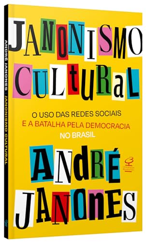 Janonismo Cultural: O uso das redes sociais e a batalha pela democracia no Brasil