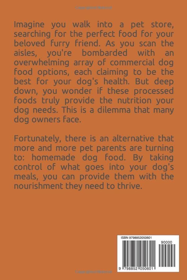 The Easy and Healthy Homemade Dog Food (2 in 1) Guide + Cookbook: Simple, Vet Approved, Quick and Easy Recipes to Keep Your Dog Healthy and Fit! With 1 Week Sample Meal Plan