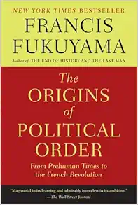 The Origins of Political Order: From Prehuman Times to the French Revolution book cover