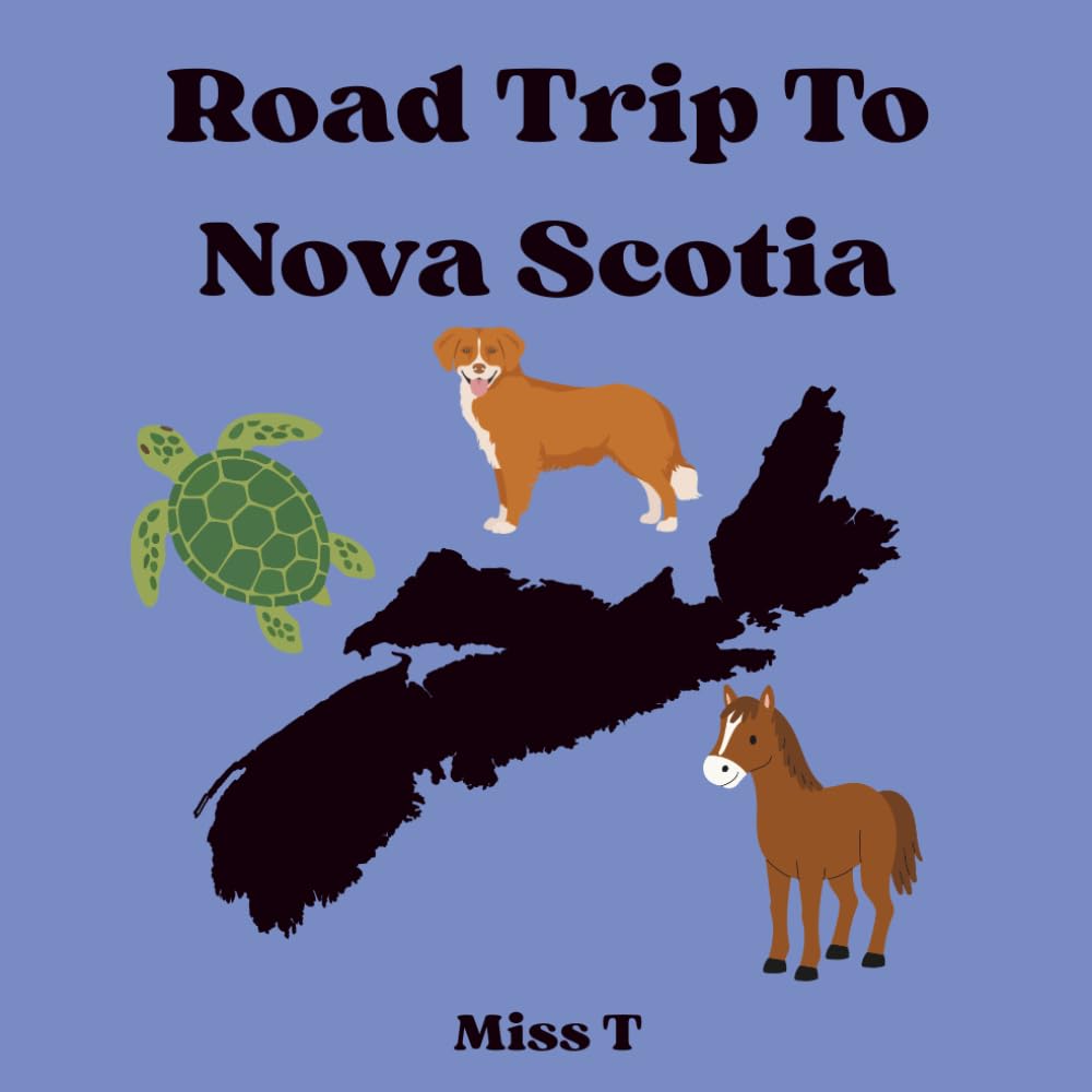 Roadtrip To Nova Scotia Coloring Book for Kids (Canada Adventure Coloring Book Series for Kids)