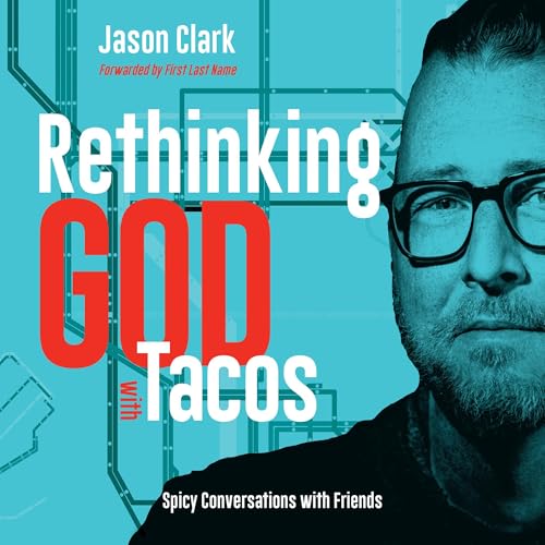 Rethinking GOD with Tacos Audiolibro Por Jason Clark arte de portada