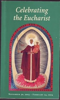 Paperback Celebrating the Eucharist November 30 2003 - February 24, 2004 Book