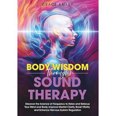 Body Wisdom Through Sound Therapy