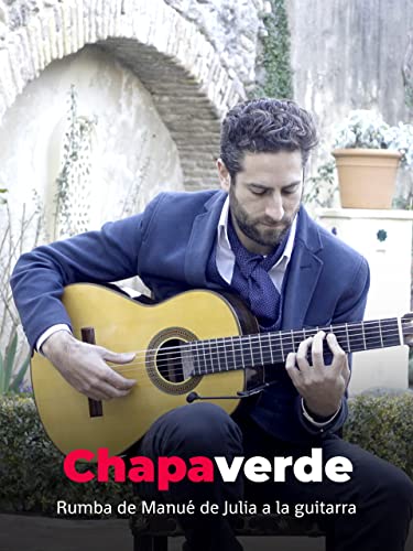 Chapa verde. Rumba de Manué de Julia a la guitarra