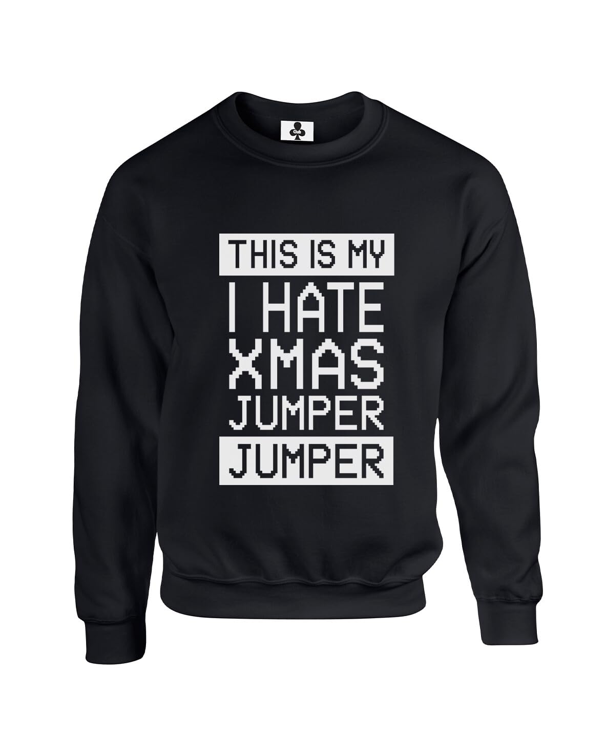 Taylor Brown This is my I hate Xmas jumper, jumper, christmas meme trending Unisex Funny Adults Sweatshirt Jumper Black