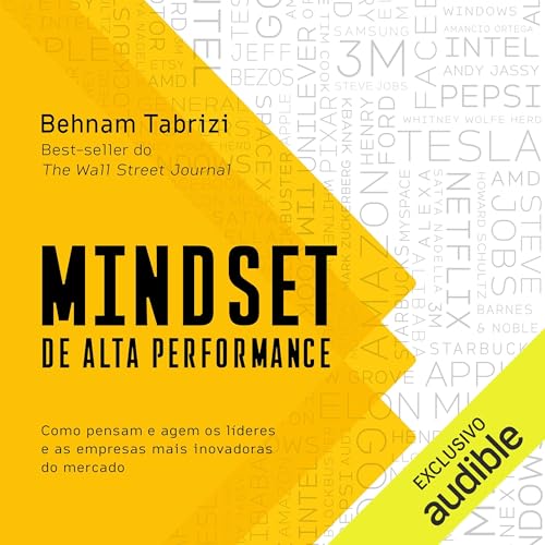 Mindset de alta performance: Como pensam e agem os líderes e as empresas mais inovadoras do mercado