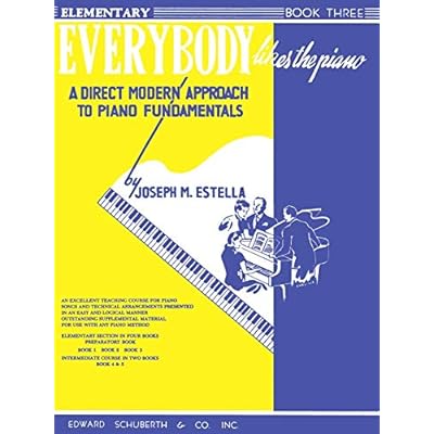 Everybody Likes the Piano.: A Direct Modern Approach to Piano Fundamentals