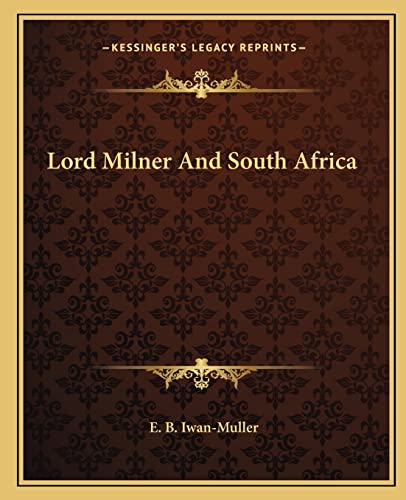Lord Milner And South Africa