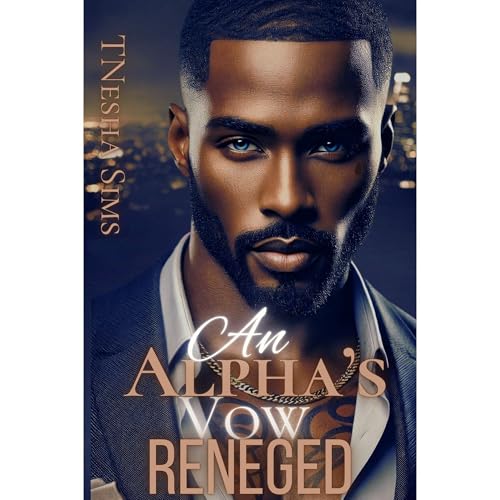 An Alpha's Vow Reneged by TNesha Sims episode artwork