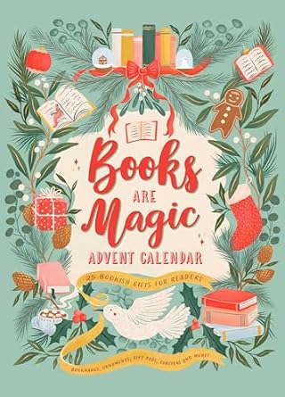 Set against a muted green background with an off-white box in the center are the words "Books are magic advent calendar" in bold, red script font. Adorning the sides are holiday-themed graphics like stockings, presents, doves, books, gingerbread men, pines, hot chocolate, and more. A large red bow is at the top above the text.