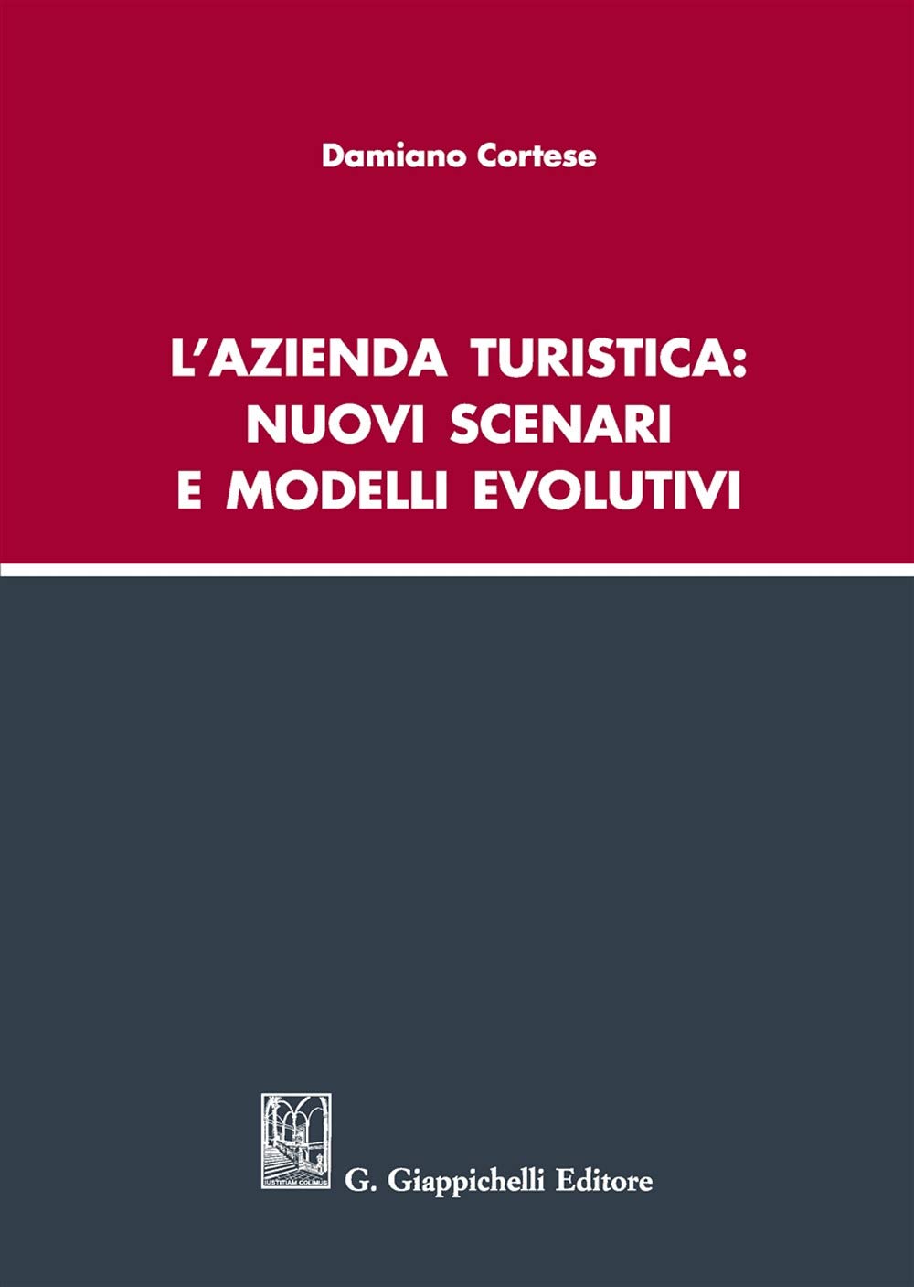 L'azienda Turistica: Nuovi Scenari E Modelli Evolutivi - 4
