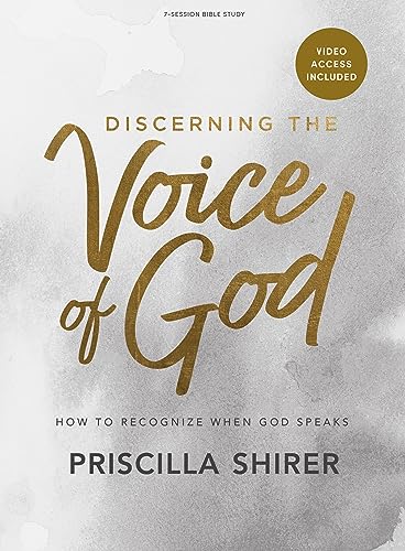 Discerning the Voice of God: How to Recognize When God Speaks - Bible Study for Women with Video Access