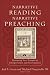 Narrative Reading, Narrative Preaching: Reuniting New Testament Interpretation and Proclamation
