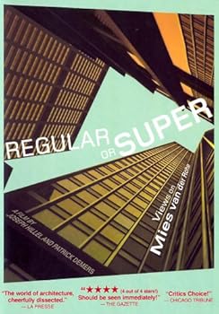 Regular or Super - Views on Mies van der Rohe