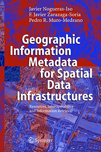Geographic Information Metadata for Spatial Data Infrastructures: Resources, Interoperability and Information Retrieval view 2