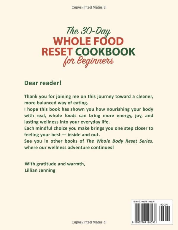 Image of The 30-Day Whole Food Reset Cookbook for Beginners: Includes a 30-Day Meal Plan, Shopping Lists & Expert Tips with 100 Real-Food Recipes to Improve ... Lasting Habits (The Whole Body Reset Series)