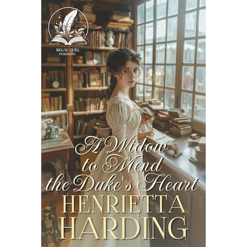 A Widow to Mend the Duke's Heart [Written by Henrietta Harding] episode artwork
