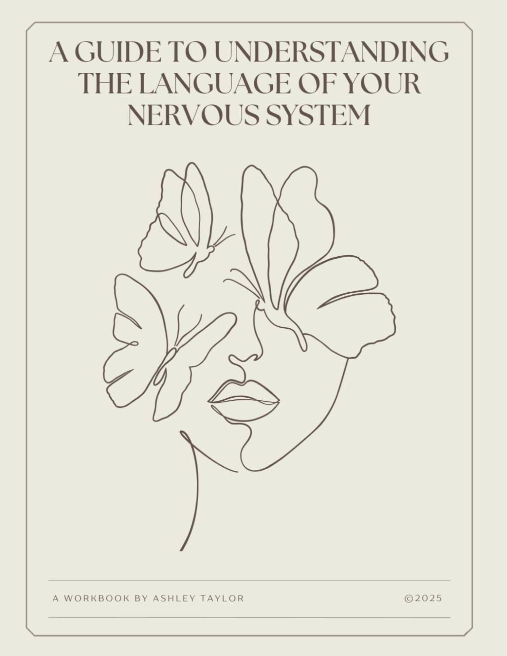 A Guide to Understanding the Language of Your Nervous System