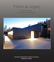 Vision & Legacy: Celebrating the Architecture of Haystack 1929565437 Book Cover