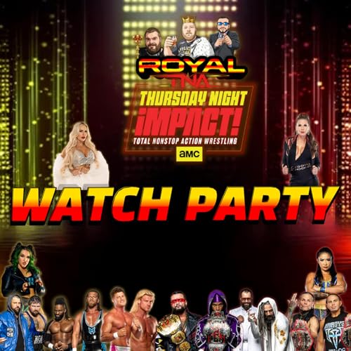 TNA Thursday Night Impact 02/26/26 Watch Party!!!