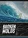 Broken Molds