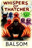 Revenant: Whispers of Thatcher (Revenant: A Cosmic Horror Series) B0F63B5VHX Book Cover