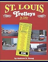 St. Louis Trolleys: In Color 1582483337 Book Cover