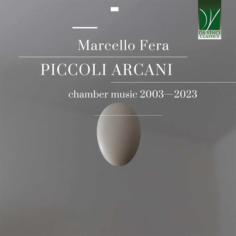 Marcello Fera: Piccoli Arcani, Chamber Music 2003-