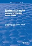 Handbook of Comparative Pharmacokinetics and Residues of Veterinary Antimicrobials