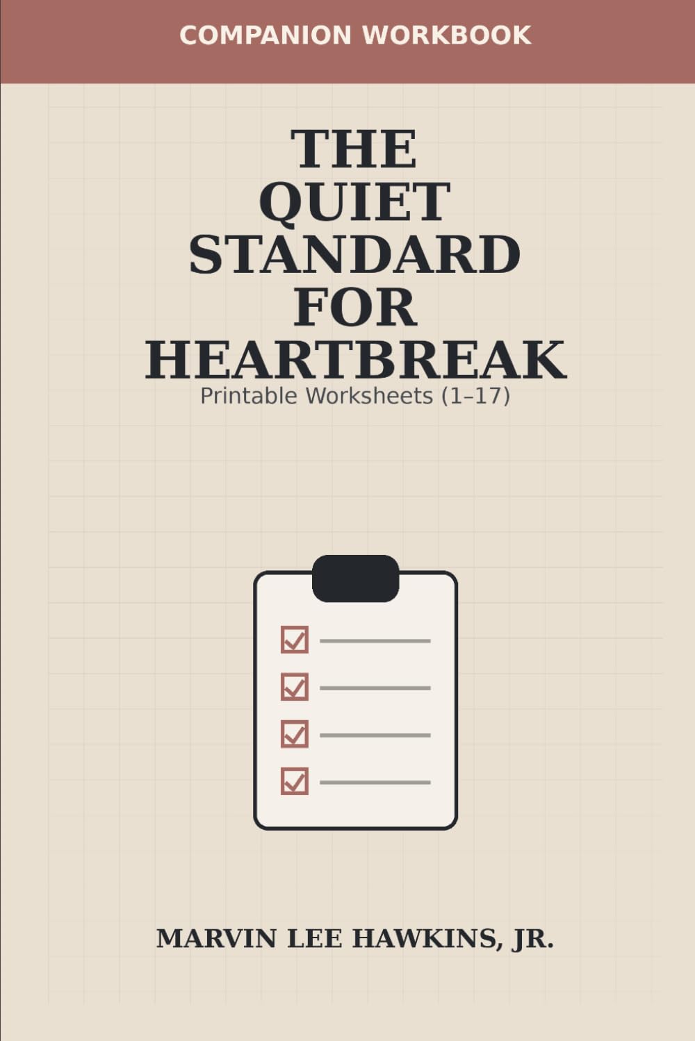 The Quiet Standard for Heartbreak: Companion Workbook