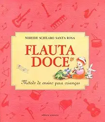 Flauta Doce. Método De Ensino Para Crianças - Volume Único