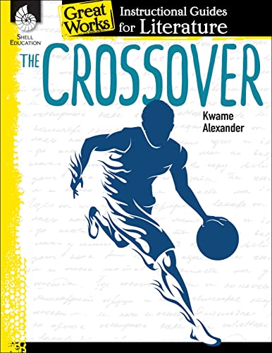The Crossover: An Instructional Guide for Literature ebook (Great Works)