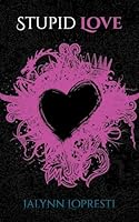 Stupid Love 1662964722 Book Cover