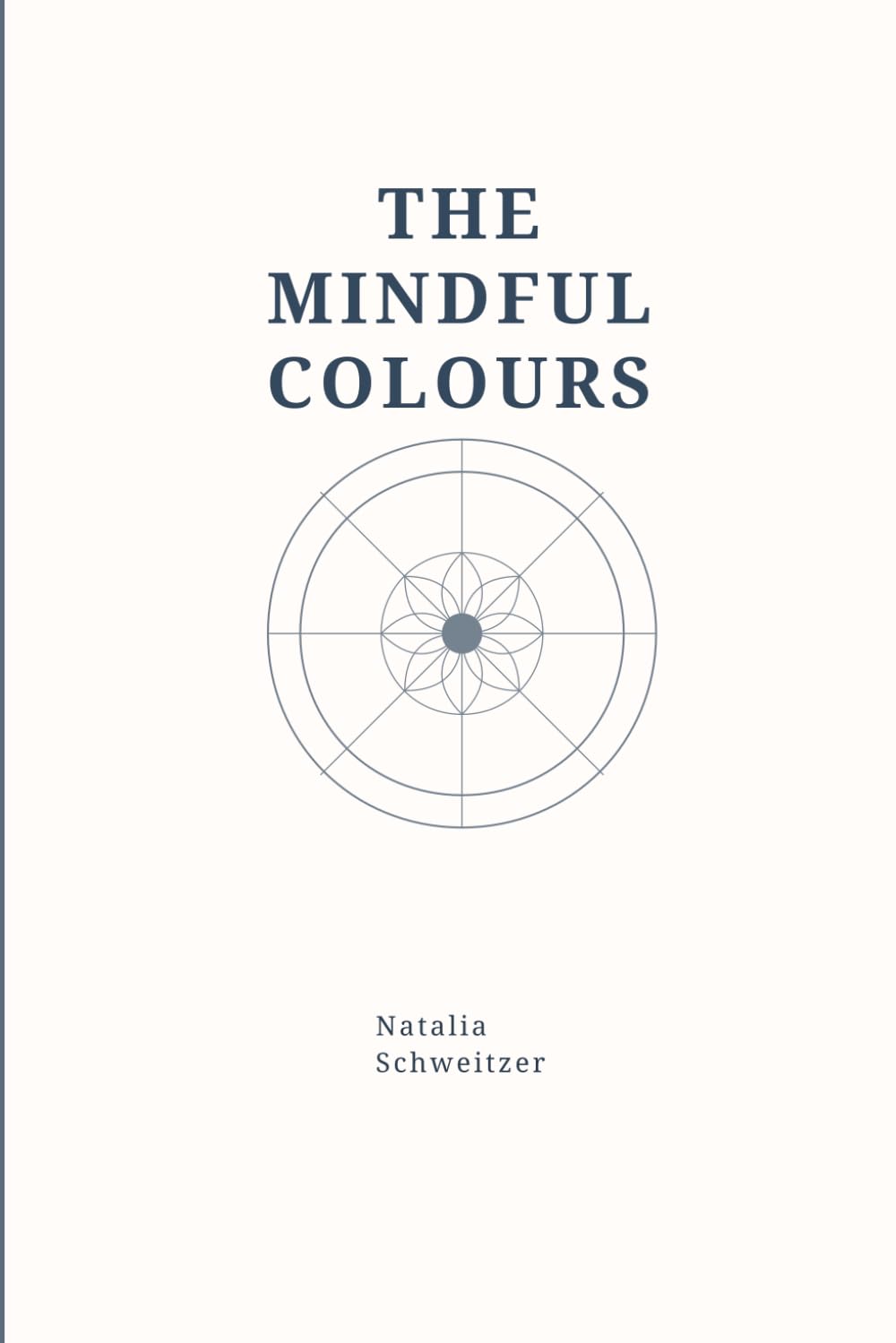 The mindful colours: A Mandala colouring journey