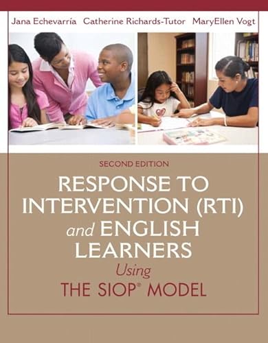 Response to Intervention (RTI) and English Learners: Using the SIOP Model (SIOP Series)
