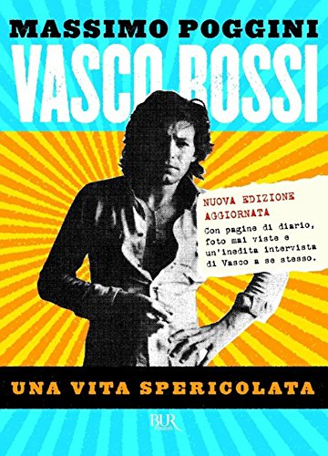 Vasco Rossi: Una vita spericolata