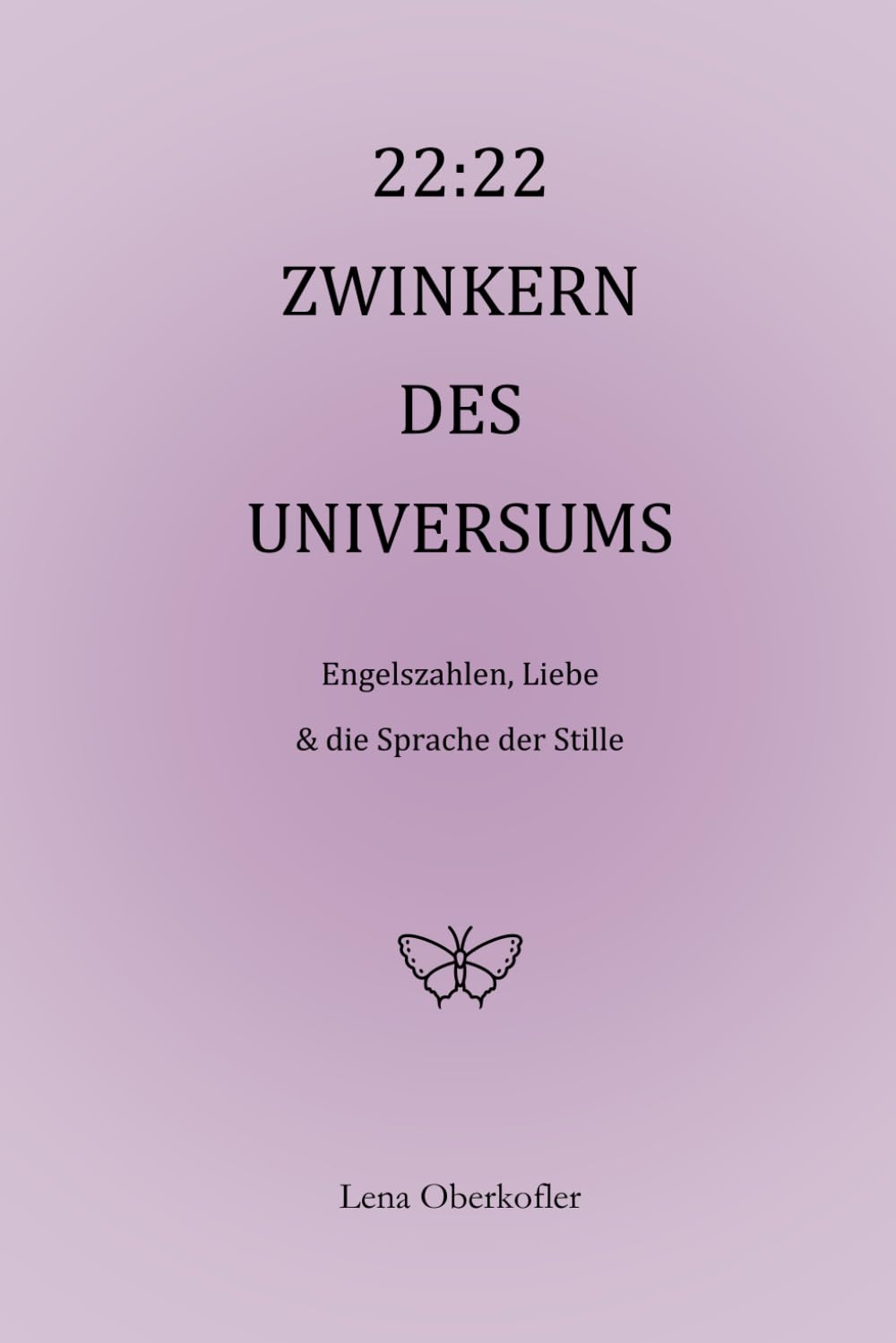 22:22 ZWINKERN DES UNIVERSUMS: Engelszahlen, Liebe & die Sprache der Stille