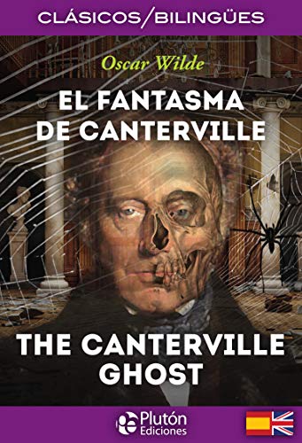 El Fantasma De Canterville/ The Canterville Ghost (Colección Clásicos Bilingües)