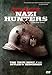 Nazi Hunters: The Real Story