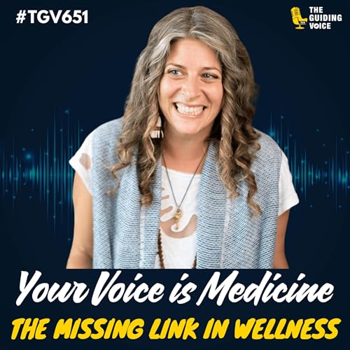Page de couverture de Your Voice is Medicine: The Missing Link in Wellness | Maryn Azoff | #TGV651