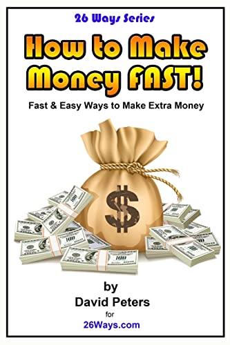 How to Make Money Fast!: Fast and Easy Ways to ... 1519356056 Book Cover